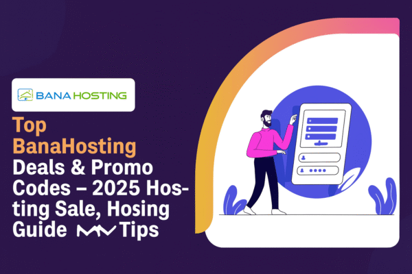 Top Banahosting Deals & Promo Codes – 2025 Hosting Sale